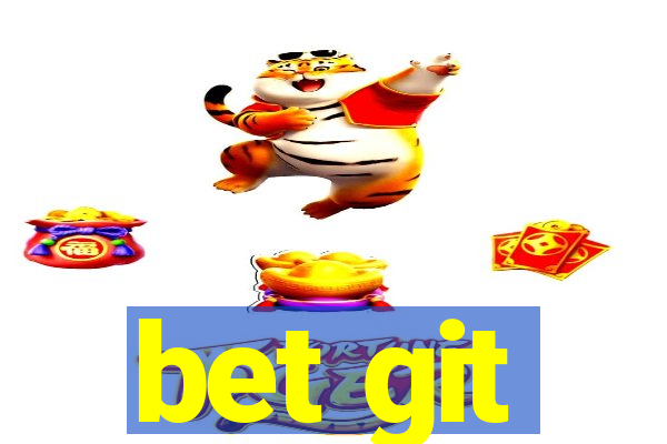 bet git